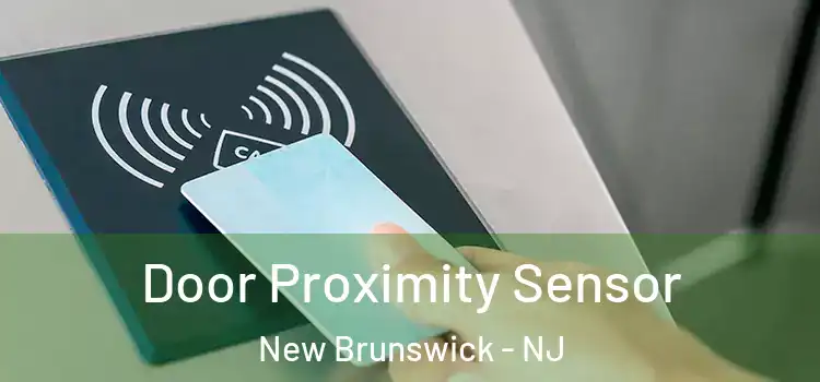 Door Proximity Sensor New Brunswick - NJ