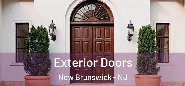 Exterior Doors New Brunswick - NJ