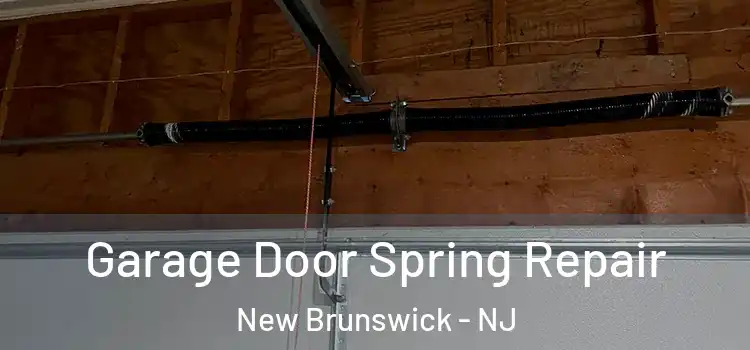  Garage Door Spring Repair New Brunswick - NJ