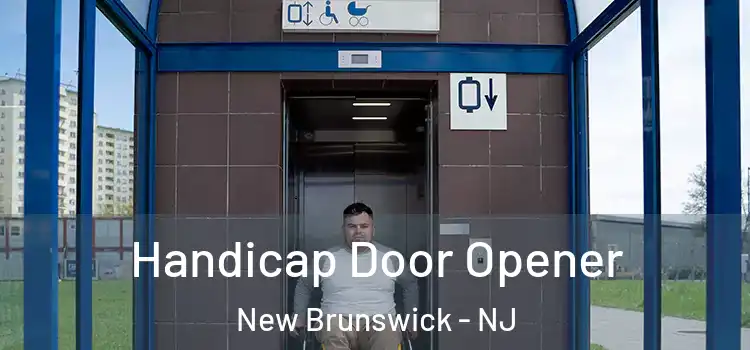 Handicap Door Opener New Brunswick - NJ